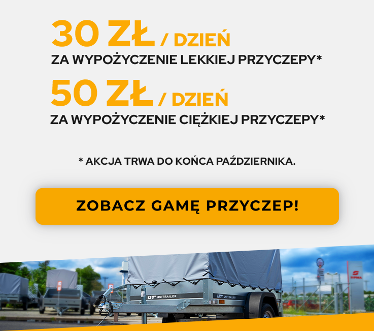 30 zł/dzień za wypożyczenie przyczepy lekkiej i 50 zł/dzień za wypożyczenie przyczepy ciężkiej