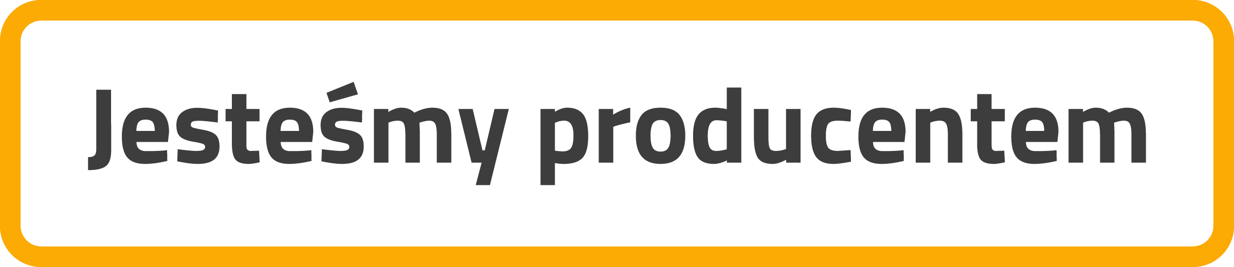 Jesteśmy producentem